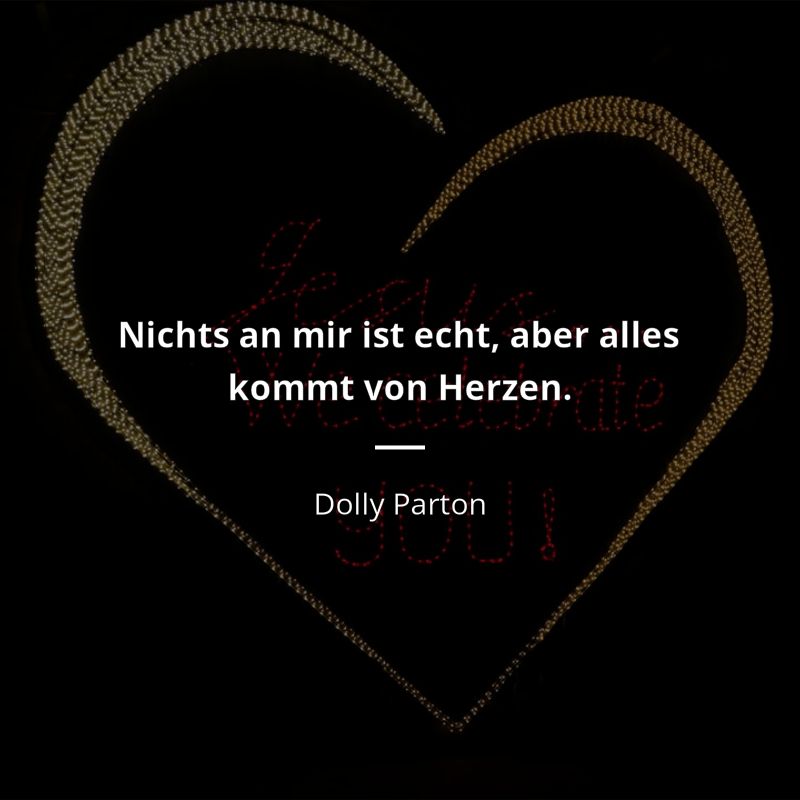 Dolly Parton zitat: „Nichts an mir ist echt, aber alles kommt von Herzen.“
